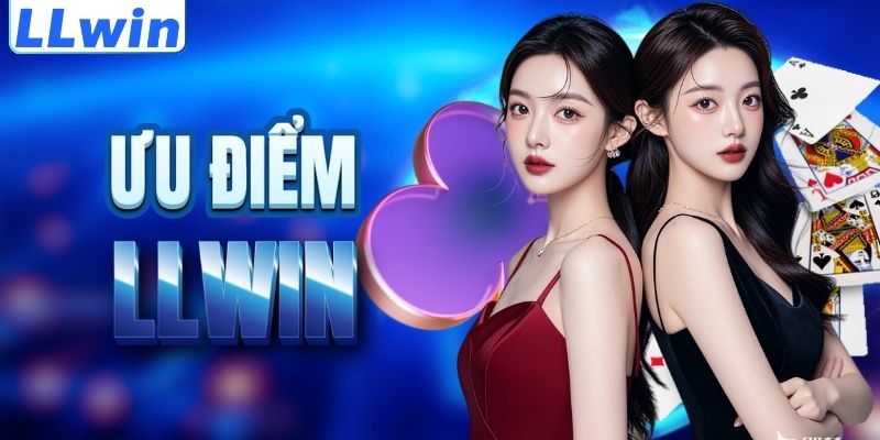 LLwin – Trang Game Chính Thức Của AIPETER > Tham Gia Sảnh Casino Mới Nhất 11 Lợi thế nổi trội của thương hiệu LLWIN